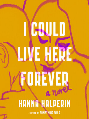 cover image of I Could Live Here Forever